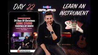 The MUSIC PRODUCER Guide to Building a Homestudio in 24 Days | Day 22 - Learn an instrument