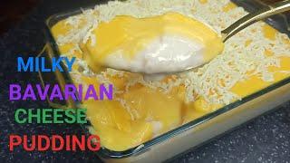 Subukan nyong gawin tong BAVARIAN  CHEESE PUDDING  SOBRANG SARAP  at  MILKY  paEASY DESSERT RECIPE