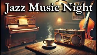 Jazz Music Night  |  Suaves Melodías para Relajarse y Disfrutar la Noche