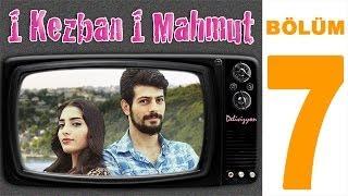 1 Kezban 1 Mahmut | 7. Bölüm (Sansürsüz)