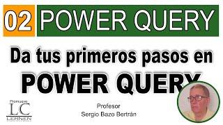 Curso GRATUITO de POWER QUERY | Parte 02 | Da tus PRIMEROS PASOS en POWER QUERY