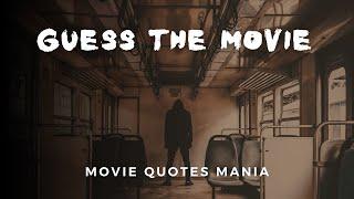 Guess The Movie - Quotes - Movie Quotes Mania