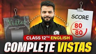 Class 12th ENGLISH: Complete VISTAS Revision  || SCORE 80/80 || PW