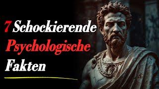 7 Schockierende Psychologische Fakten aus Sicht der Stoizismus