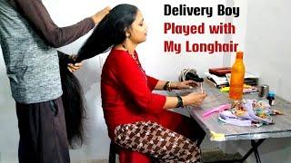 Delivery Boy Played with my Longhair || Longhair Play by Delivery Boy || #hairstyle #hairplay