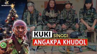 Kuki singgi Angakpa Khudol | RK Production