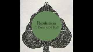 El Búho, DJ Raff - Resiliencia