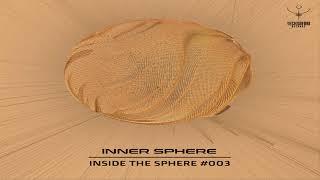 Inner Sphere - Inside The Sphere 003 [Progressive Trance Mix]