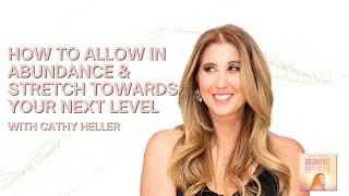 How to Allow in Abundance & Stretch Towards Your Next Level