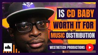 IS CD BABY WORTH IT FOR MUSIC DISTRIBUTION | MUSIC INDUSTRY TIPS