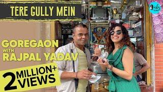 Exploring Goregaon & Aarey Colony With Rajpal Yadav & Kamiya Jani | Tere Gully Mein| Curly Tales