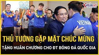 Thủ tướng Phạm Minh Chính gặp mặt chúc mừng đội tuyển bóng đá quốc gia | Báo VietNamNet