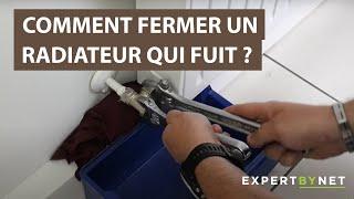 Comment fermer un radiateur qui fuit ? [Tutoriel]