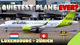 Flying From Luxembourg to Zürich on Air Baltic's SUPER QUIET A220-300️|Trip Report|