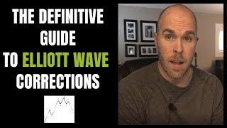 The Definitive Guide to Elliott Wave Corrections