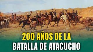 BICENTENARIO DE LA BATALLA DE AYACUCHO: ASÍ SE CONMEMORA EN EL PERÚ