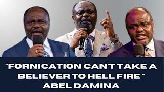 SHOCKING AND UNBELIEVABLE! "FORNICATION CAN'T TAKE A BELIEVER TO HELL" ~ABEL DAMINA