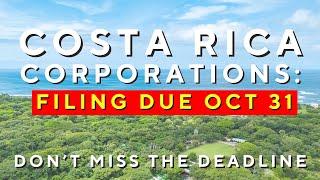 Costa Rica Corporation Owners MUST Do This By October 31st!