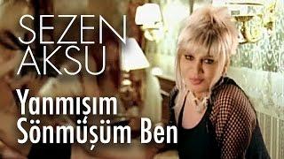 Sezen Aksu - Yanmışım Sönmüşüm Ben (Official Video)