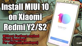 Install MIUI 10 on Redmi Y2 without Fastboot method for all ROM | Stable ROM to developer ROM