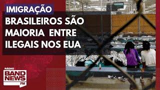 Brasileiros são maioria entre imigrantes ilegais nos EUA nos últimos 5 dias