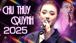 Thương Ly Biệt & Nên Chờ Hay Nên Quên - Chu Thuý Quỳnh | Tuyển Tập Chu Thuý Quỳnh Live Mới Nhất 2025