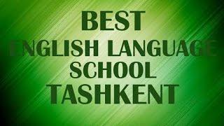 English Language School in Tashkent, Uzbekistan