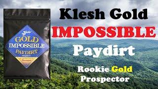 Klesh Gold Impossible Paydirt Review: Rookie Gold Prospector