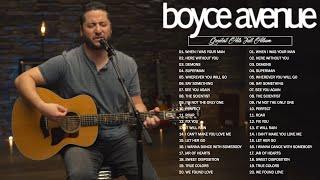 Collection Of The Best Songs Of Boyce Avenue 2023