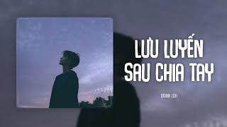 Lưu Luyến Sau Chia Tay (Orinn Lofi Ver.) - Kai06 x Try92 | LYRICS VIDEO