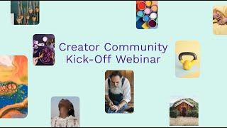 Creator Community Kick-off Webinar