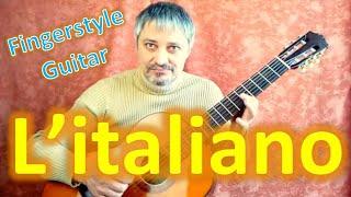 L'Italiano (Fingerstyle Guitar Cover)