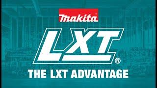 Makita 18V The LXT® Advantage