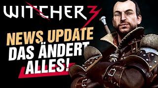 DAS ändert TATSÄCHLICH Alles & MEHR Witcher 3 News Updates