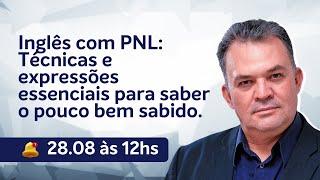 Inglês com PNL: Técnicas e expressões essenciais para saber o pouco bem sabido.