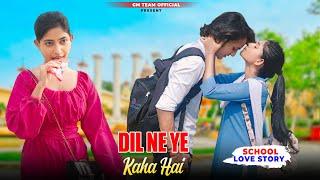 Dil Ne Ye Kaha Hai Dil Se | School Love Story | Sneh Upadhaya | Heart Touching Love Story | GM Team