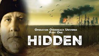 Operation Overreach Universe Part 1: Hidden | Full Movie | Sci-Fi | End Times Thriller