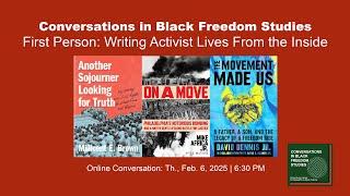 CBFS | First Person: Writing Black Activist Lives from the Inside