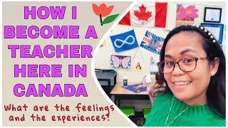 HOW TO BECOME TEACHER IN CANADA II #teacherinCanada  #myexperience  #Filipinalife   #dreambig