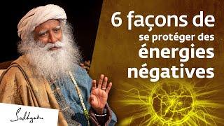 6 façons de se protéger des énergies négatives