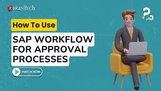 How to Use SAP Workflow for Approval Processes | ZaranTech