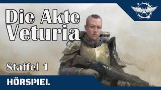 Die Akte Veturia (Staffel 1) - Ein Warhammer 40k Hörspiel (Fanprojekt)