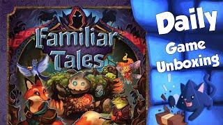 Familiar Tales - Daily Game Unboxing