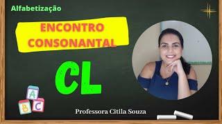 AULA Encontro consonantal CL - SÍLABAS COMPLEXAS - Método Fônico