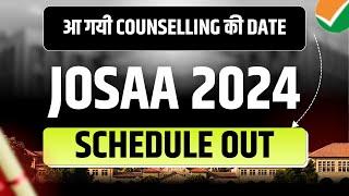 JoSAA Counselling Schedule 2024 | Important Dates | Round 1 to 6 Counselling