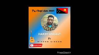 Harim Singaut # Nixson Gideon # Png Gospel Praise 2024 # 