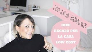 Xmas ideas 7:idee regalo per la casa low cost