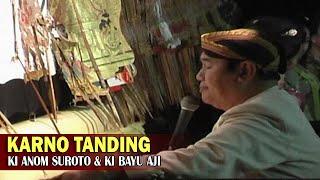 Wayang Kulit. Ki Anom Suroto & Ki MPP Bayu Aji - Lakon Karno Tanding