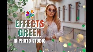 Зеленые ЭФФЕКТЫ для фото в Фотостудии | Весеняя обработка фото | Редактор фото