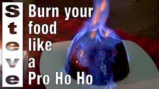 FLAMING A CHRISTMAS PUDDING - Set Fire to your Pud